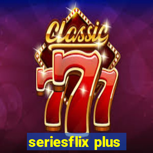 seriesflix plus